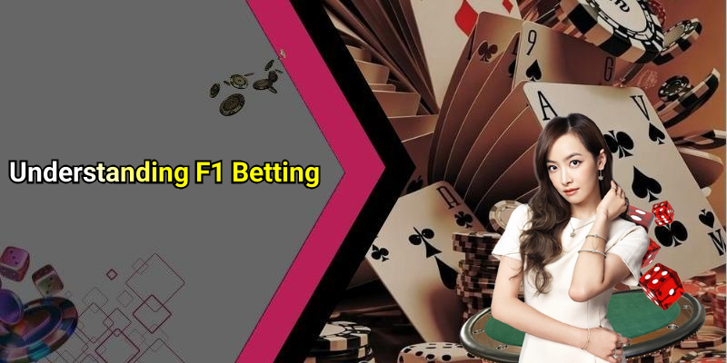 Understanding F1 Betting