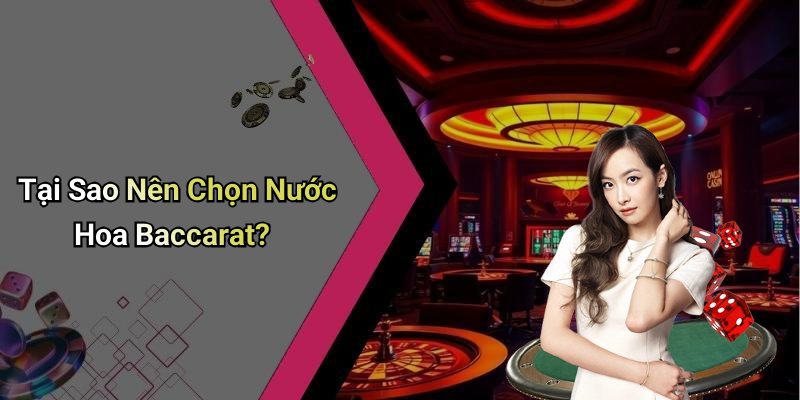 Tại Sao Nên Chọn Nước Hoa Baccarat?