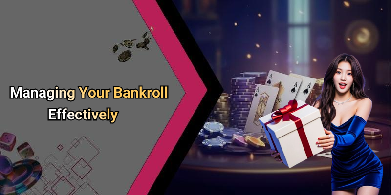 Managing Your Bankroll Effectively