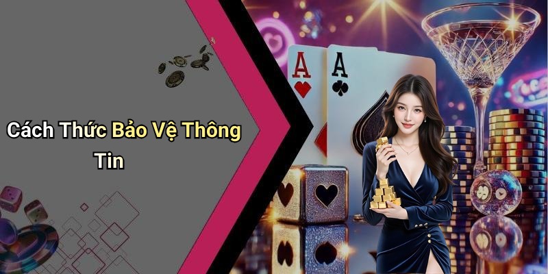 Cách Thức Bảo Vệ Thông Tin