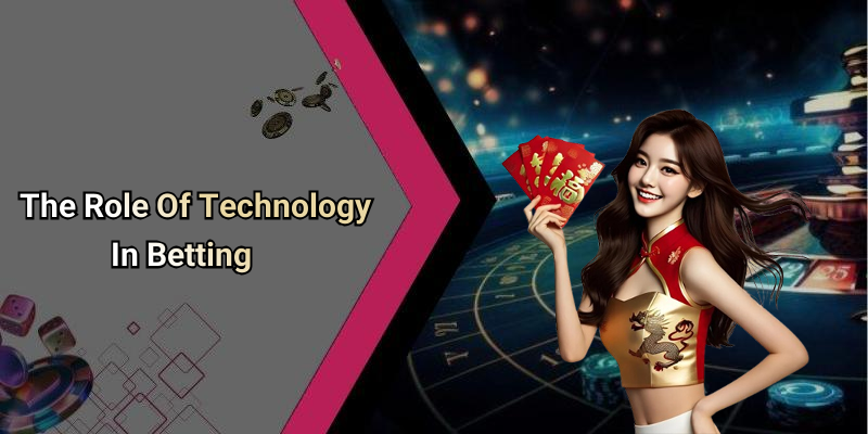 The Role Of Technology In Betting