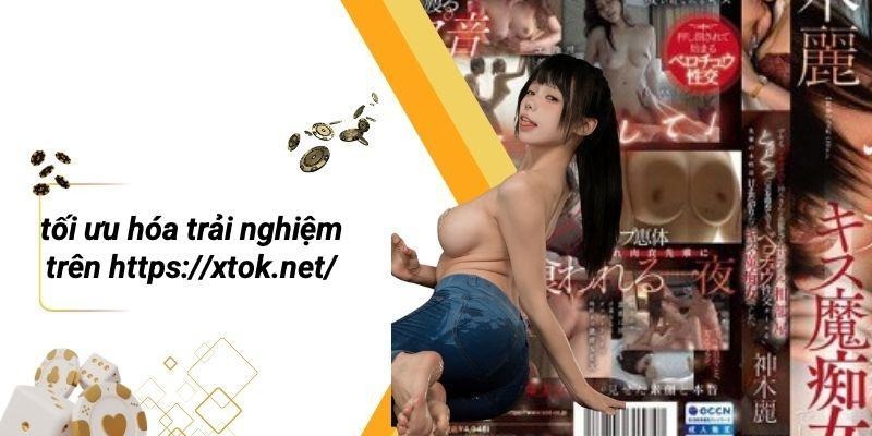 Tối Ưu Hóa Trải Nghiệm Trên Https://xtok.net/