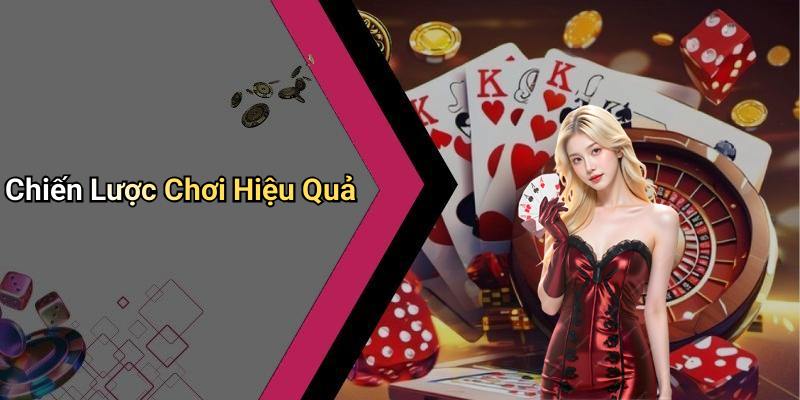 Chiến Lược Chơi Hiệu Quả
